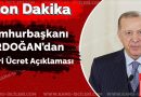 cumhurbaşkanı erdoğandan asgari ücret açıklaması
