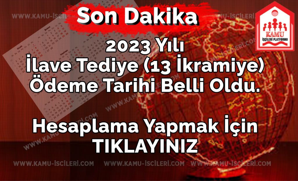 <strong>Son Dakika 2023 Yılı İlave Tediye Ödeme Tarihleri Belli Oldu</strong>