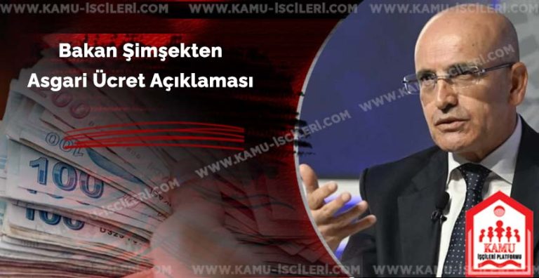 Bakan Şimşekten Asgari Ücret Açıklaması